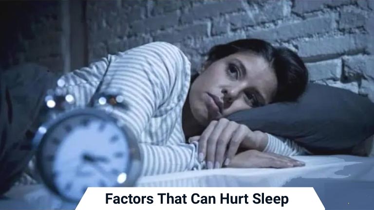 Factors Hurt Sleep
