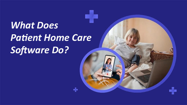 Patient Home Care Software