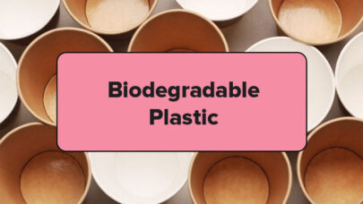 Switching to Biodegradable Plastic