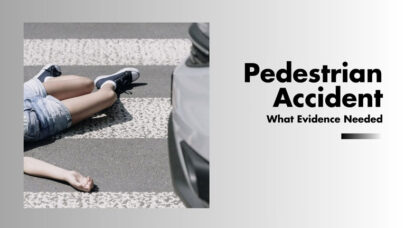 Evidence Needed Pedestrian Accident