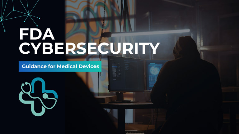 FDA Cybersecurity for Medical Device