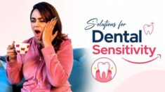 Solutions for Dental Sensitivity
